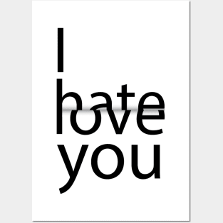 I love/hate you Posters and Art